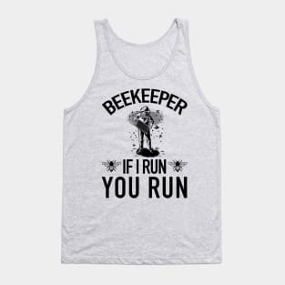 Beekeeper If I Run You Run Funny Bee Tank Top